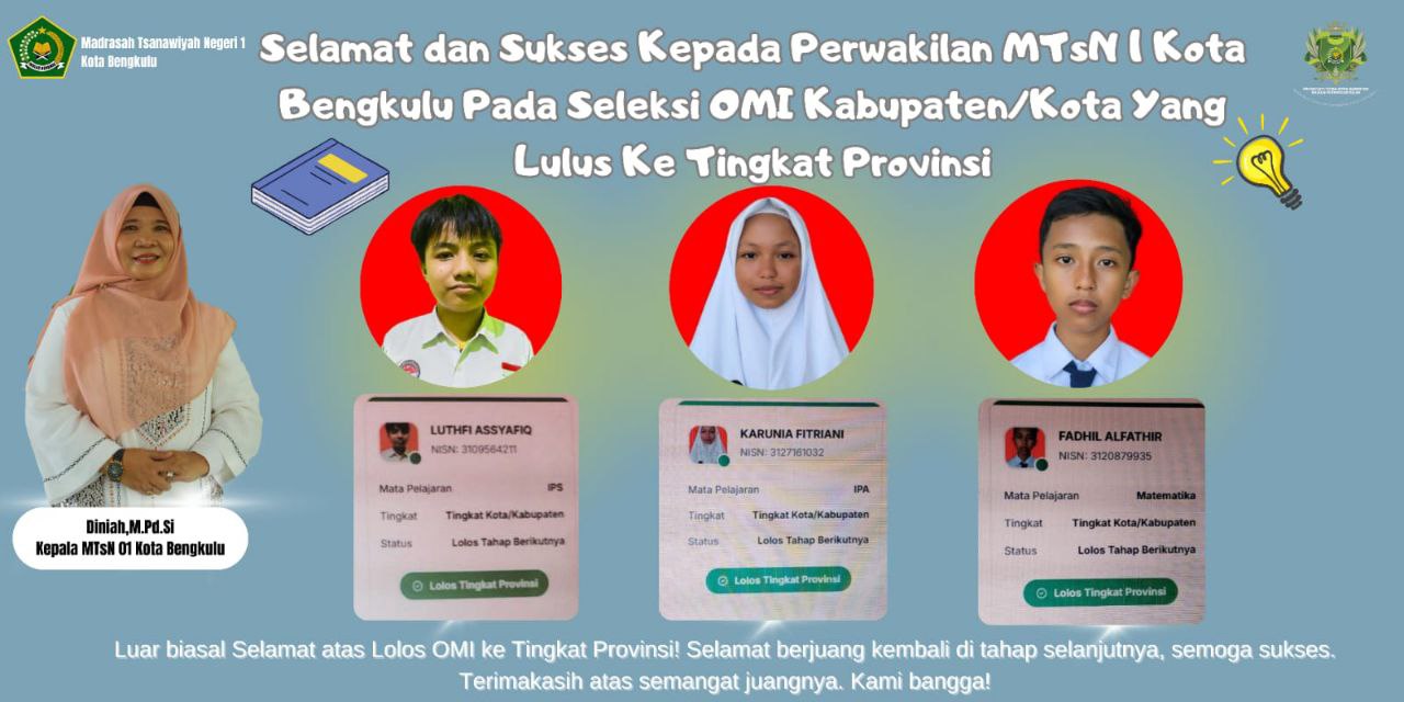 Tiga Siswa MTsN 1 Kota Bengkulu Lolos Seleksi OMI Ke Tingkat Provinsi