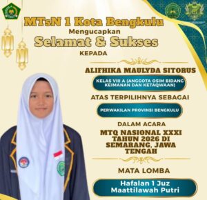 Alifhika Maulyda Sitorus, Siswa MTsN 1 Kota Bengkulu Wakili Bengkulu di MTQ Nasional XXXI Semarang